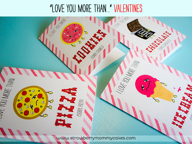 "Love You More Than..." Valentines on www.strawberrymommycakes.com #freeprintables #valentinesday #valentineprintables